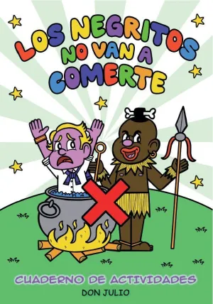 Los Negritos no Van a Comerte:cuaderno de Activida