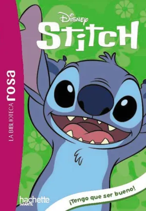 Stitch la Biblioteca Rosa 02 -Tengo que Ser Bueno