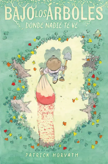 Bajo los Arboles, Donde Nadie te Ve