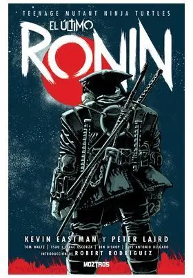 Teenage Mutant Ninja Turtles : el Último Ronin