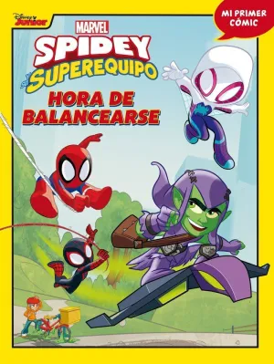 Spidey y Su Superequipo. 3 - Hora de Balancearse