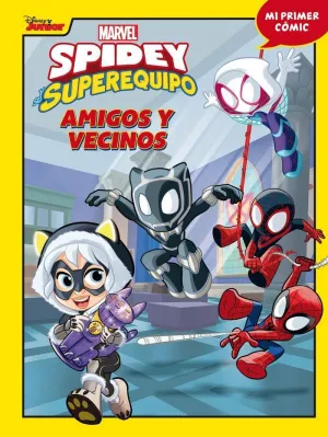 Spidey y Su Superequipo. 5 - Amigos y Vecinos