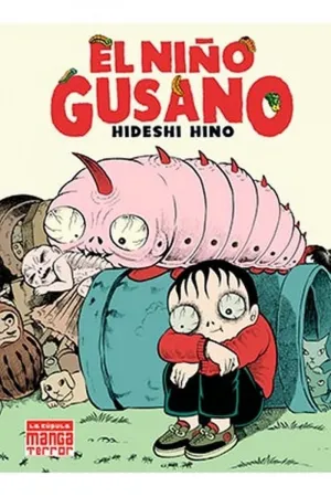 El Niño Gusano ( 6ª Edicion )