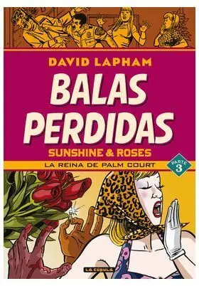 Balas Perdidas. Sunshine & Roses 03: la Reina de P