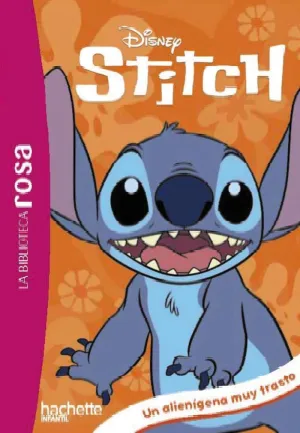 Stitch la Biblioteca Rosa 01 - un Alienigena Muy Trasto