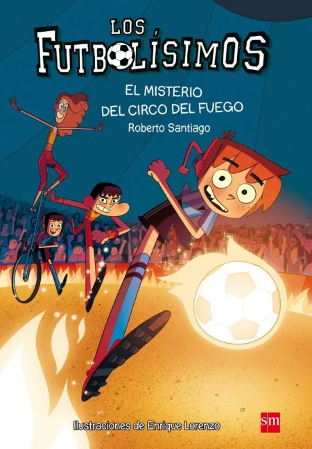 Futbolisimos : el Misterio del Circo del Fuego