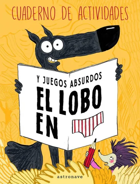Lobo en Calzoncillos Cuaderno Actividades Juegos Absurdos