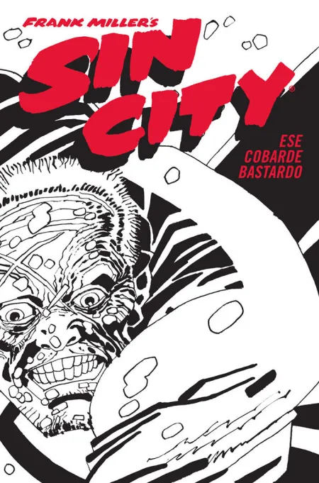 Sin City 04. Ese Cobarde Bastardo (Cartoné)
