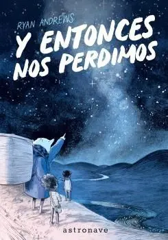 Y Entonces nos Perdimos (Edicion Bolsillo)