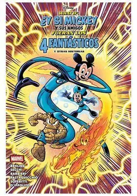 What If: ¿Y si Mickey y Sus Amigos Fueran los 4 Fantásticos? y Otras Historias (Marvel Disney 3)