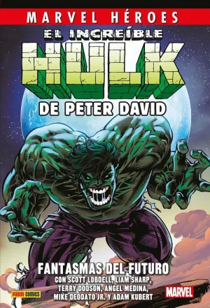 El Increíble Hulk de Peter David 06: Fantasmas del Futuro