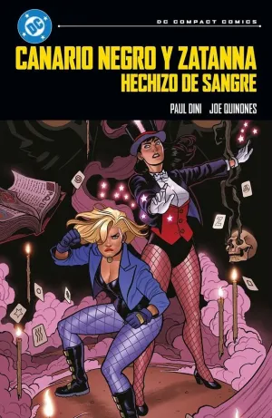 Dc Compact. Canario Negro y Zatanna: Hechizo de Sangre