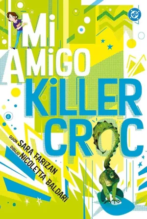 Dc Young Adults. Mi Amigo Killer Croc